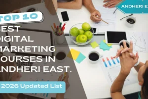 Top 10 Best Digital Marketing Courses in Andheri East