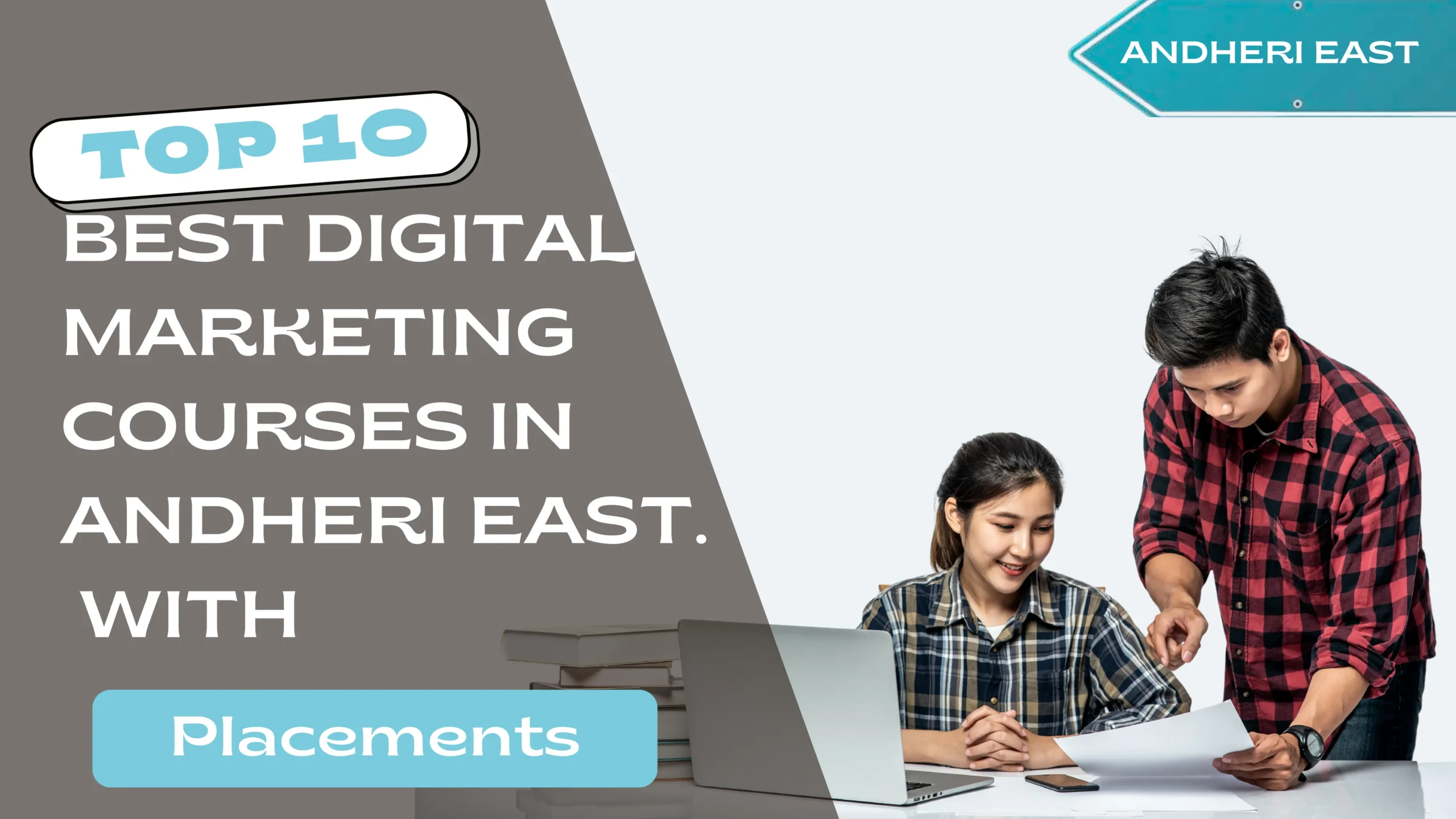 Top 10 Best Digital Marketing Courses in Andheri East with Placements