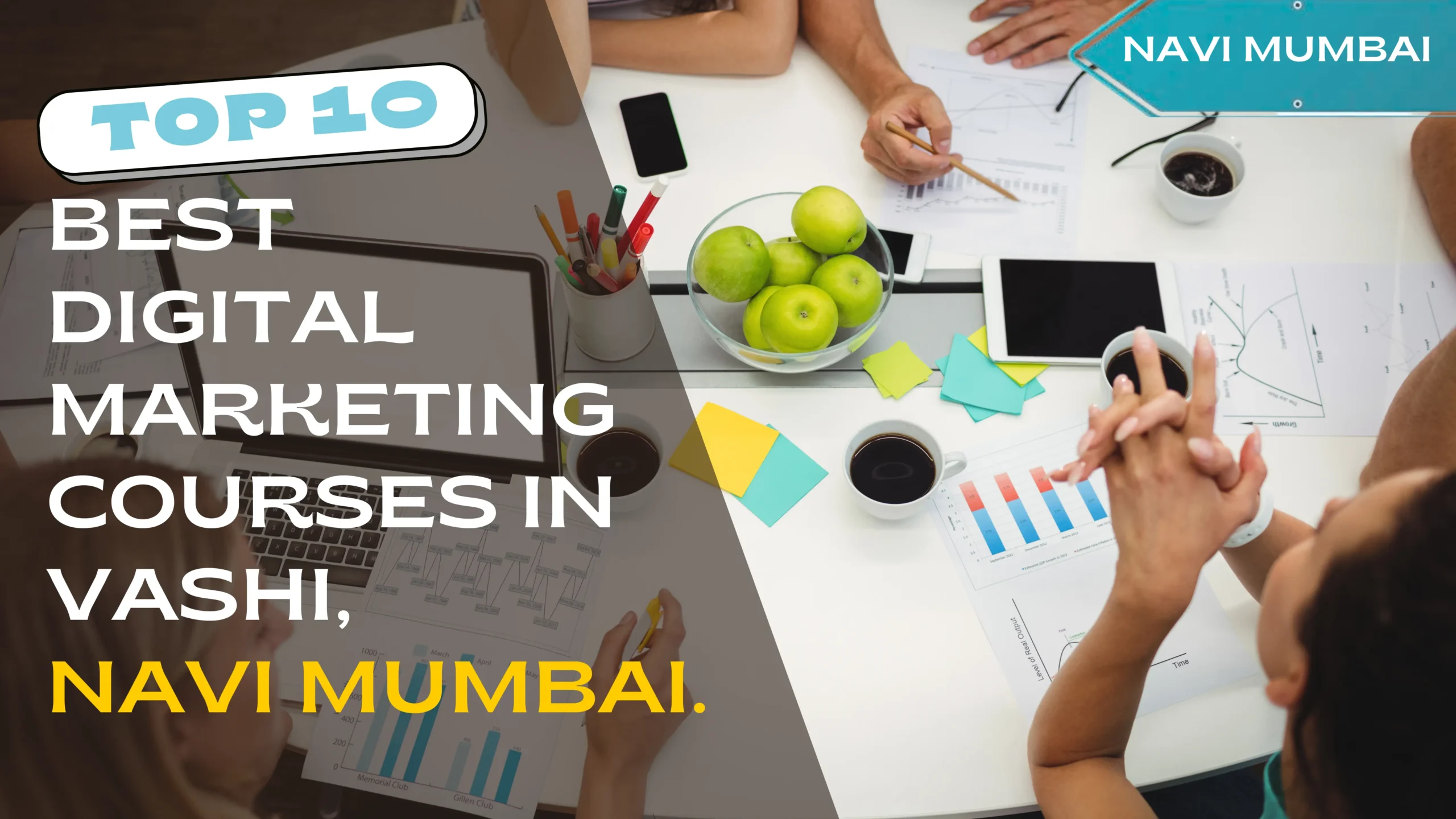 Top 10 Digital Marketing Courses in Vashi, Navi Mumbai
